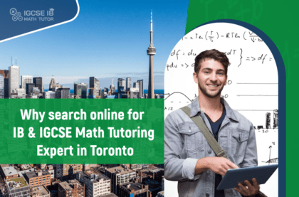why-search-online-for-ib-and-igcse-math-tutoring-expert-in-toronto-420x277.png