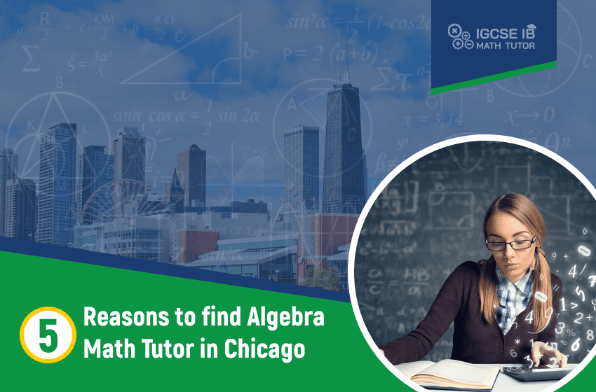 5-reasons-to-find-algebra-math-tutor-in-chicago