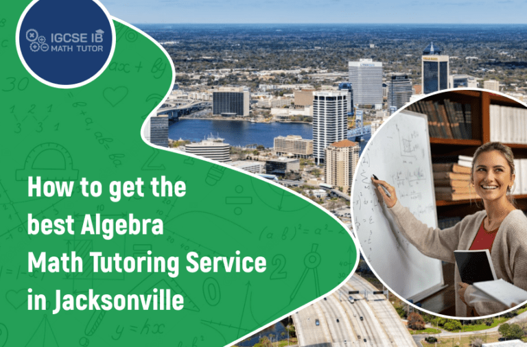 How to get the best Algebra Math Tutoring Service in Jacksonville