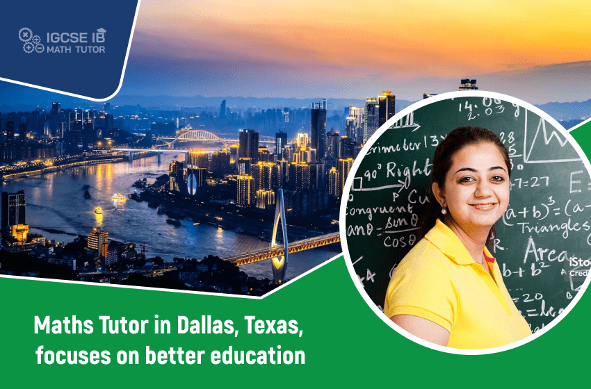 maths-tutor-in-dallas-texas-focuses-on-better-education