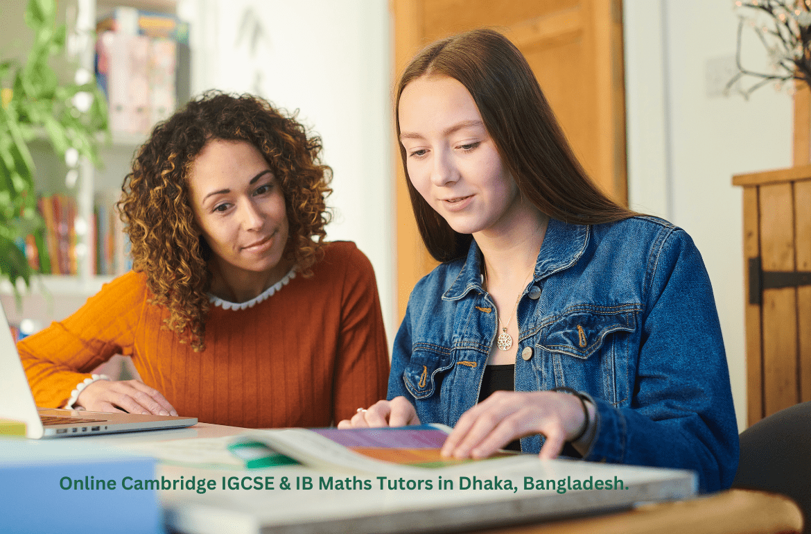 Online Cambridge IGCSE & IB Maths Tutors in Dhaka, Bangladesh.